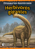 Dinosaurios Asombrosos : Herbívoros Gigantes