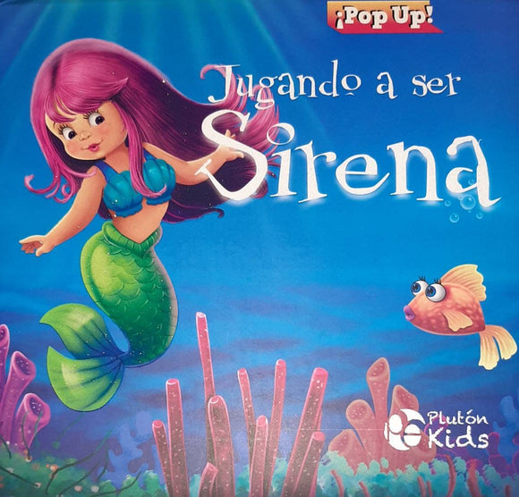 Jugando a ser Sirena  ¡Pop Up!